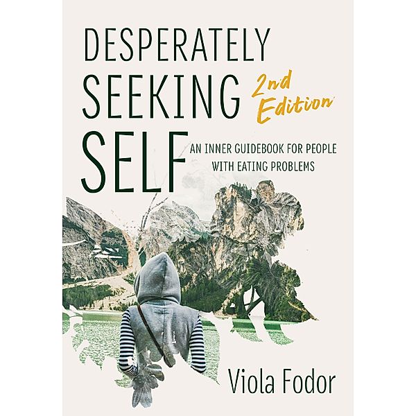 Desperately Seeking Self Second Edition, Viola Fodor
