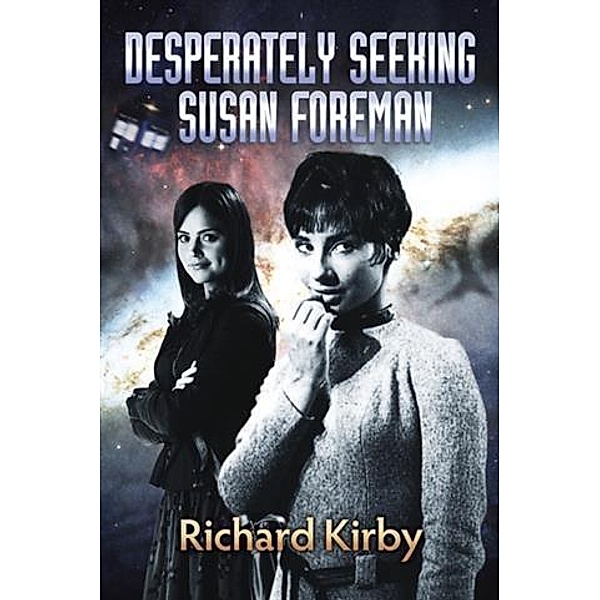 Desperately Seeking Susan Foreman, Richard Kirby