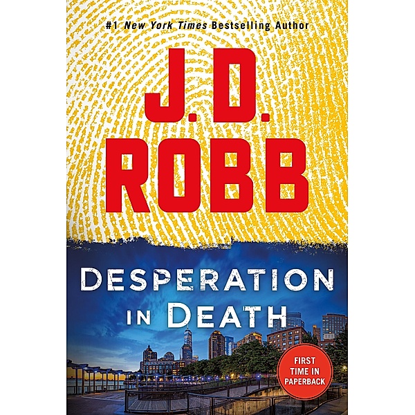 Desperation in Death / In Death Bd.55, J. D. Robb