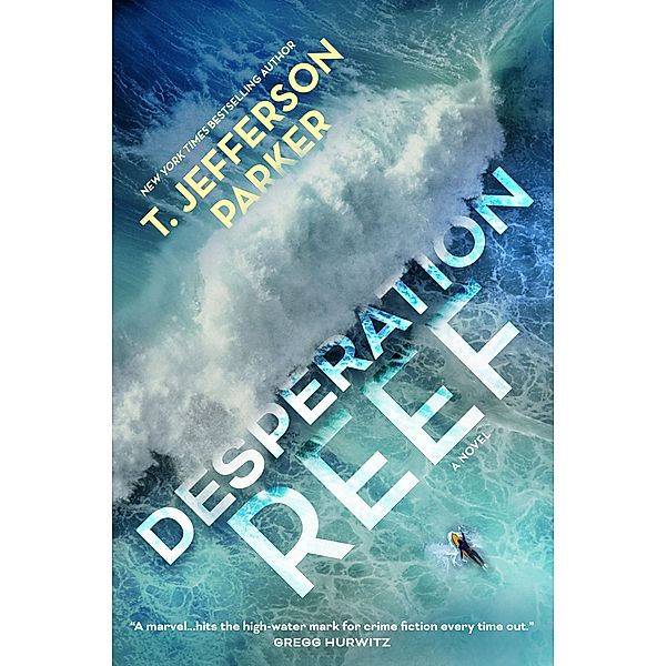 Desperation Reef, T. Jefferson Parker