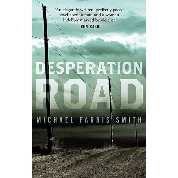 Desperation Road, Michael Farris Smith