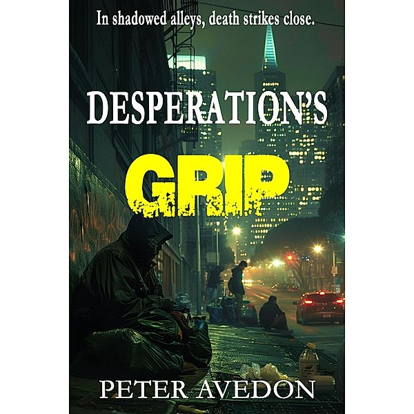 Desperation's Grip, Peter Avedon