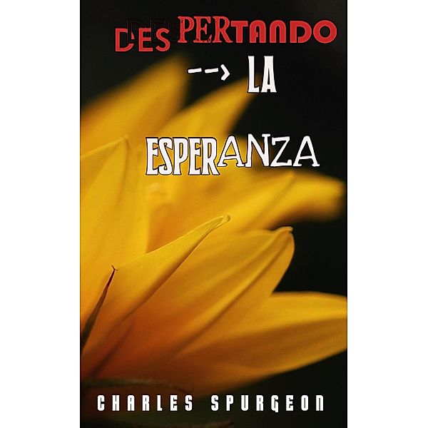 Despertando La Esperanza, Charles H. Spurgeon