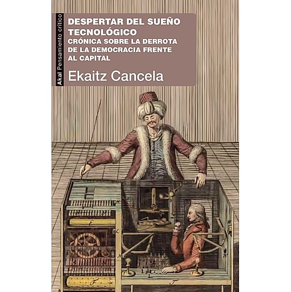 Despertar del sueño tecnológico / Pensamiento Crítico Bd.76, Ekaitz Cancela