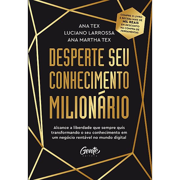 Desperte seu conhecimento milionário, Ana Tex, Luciano Larrossa