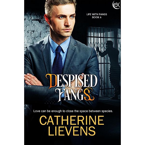 Despised Fangs (Life with Fangs, #6) / Life with Fangs, Catherine Lievens