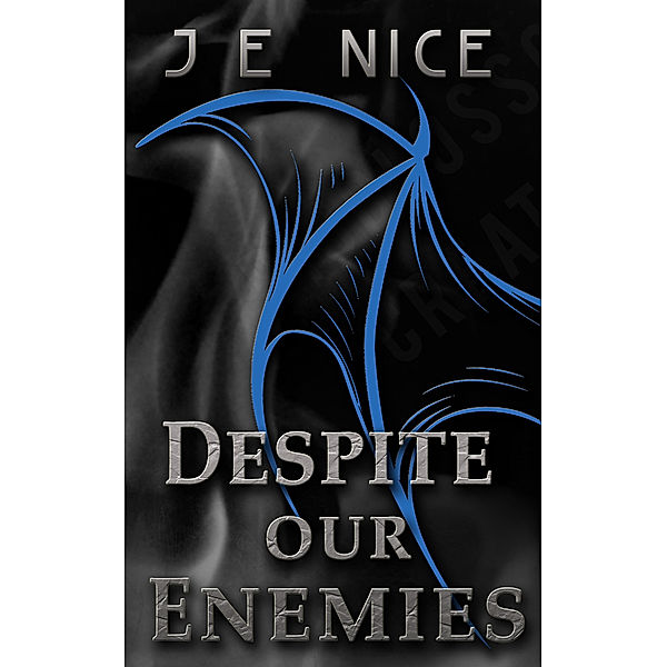 Despite Our Enemies, J E Nice