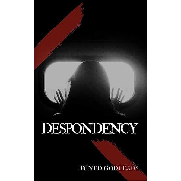 Despondency, Ned Godleads