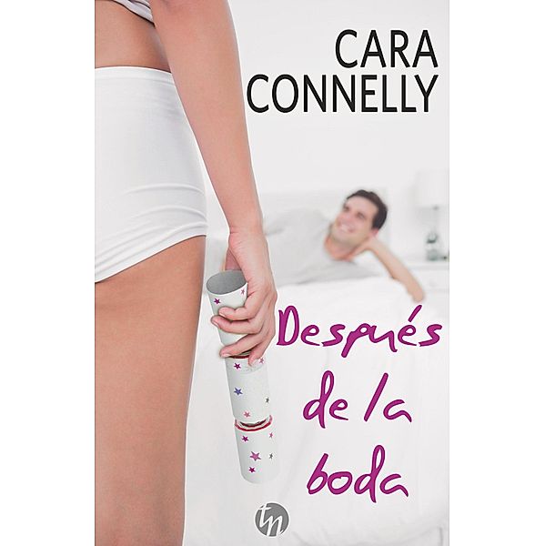 Después de la boda / Top Novel, Cara Connelly