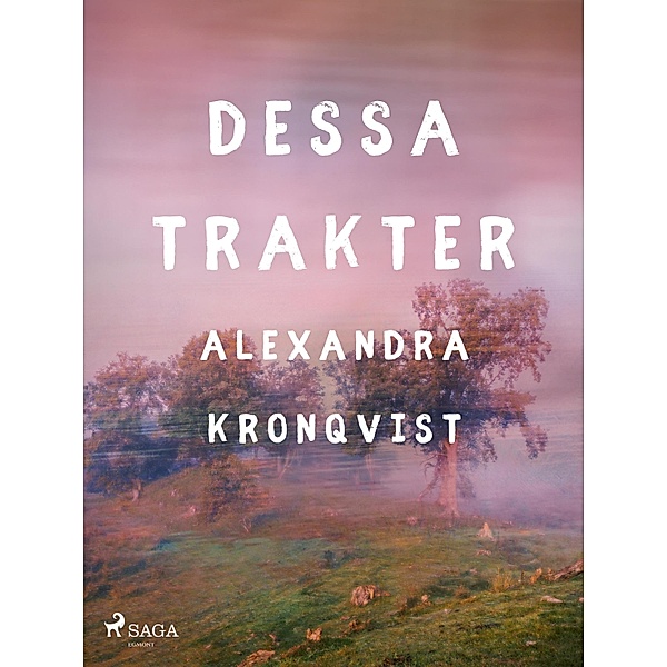 Dessa trakter, Alexandra Kronqvist