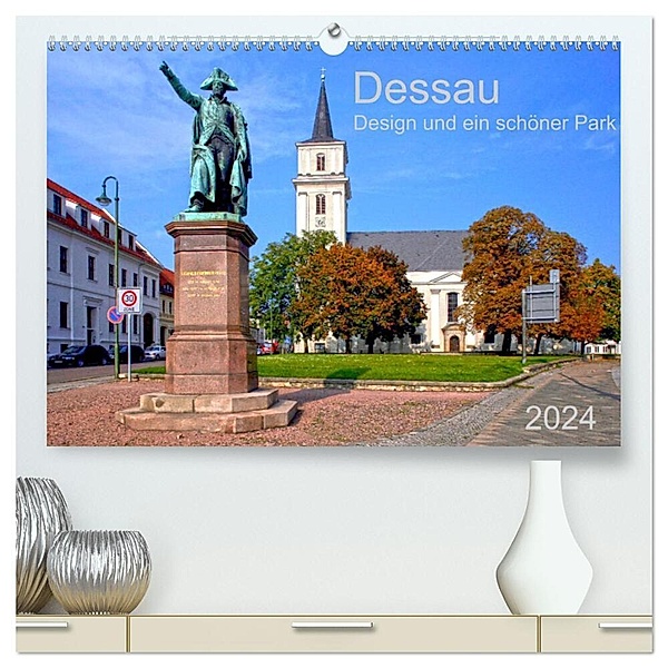 Dessau Design und ein schöner Park (hochwertiger Premium Wandkalender 2024 DIN A2 quer), Kunstdruck in Hochglanz, Prime Selection