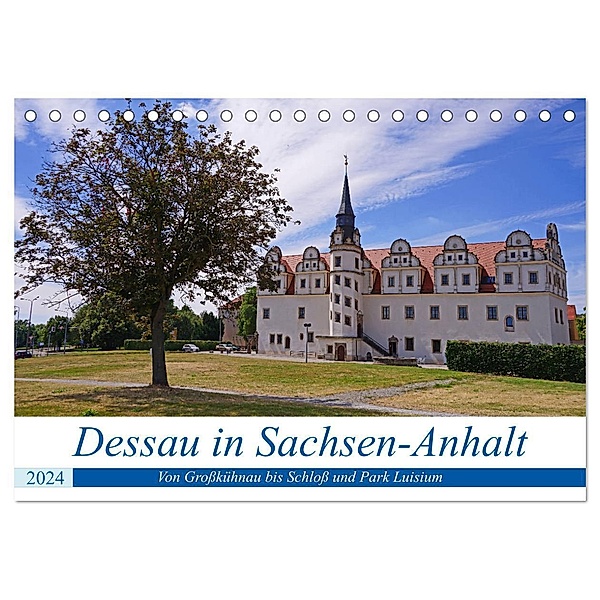 Dessau in Sachsen-Anhalt (Tischkalender 2024 DIN A5 quer), CALVENDO Monatskalender, Beate Bussenius