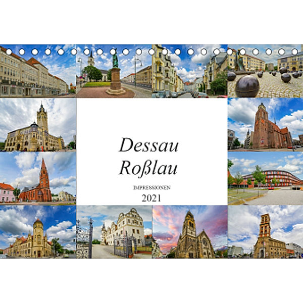 Dessau Roßlau Impressionen (Tischkalender 2021 DIN A5 quer), Dirk Meutzner