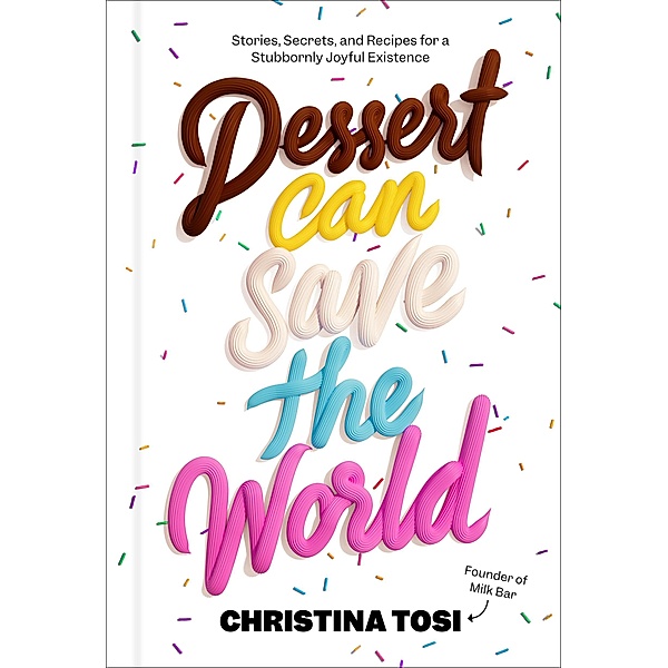 Dessert Can Save the World, Christina Tosi