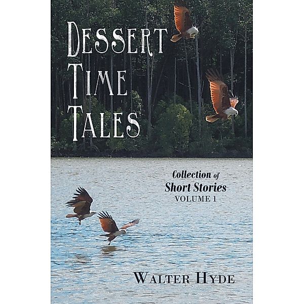 Dessert Time Tales, Walter Hyde