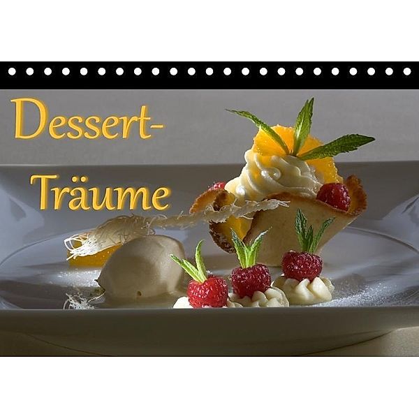 Dessert - Träume (Tischkalender 2017 DIN A5 quer), Stefan Bau