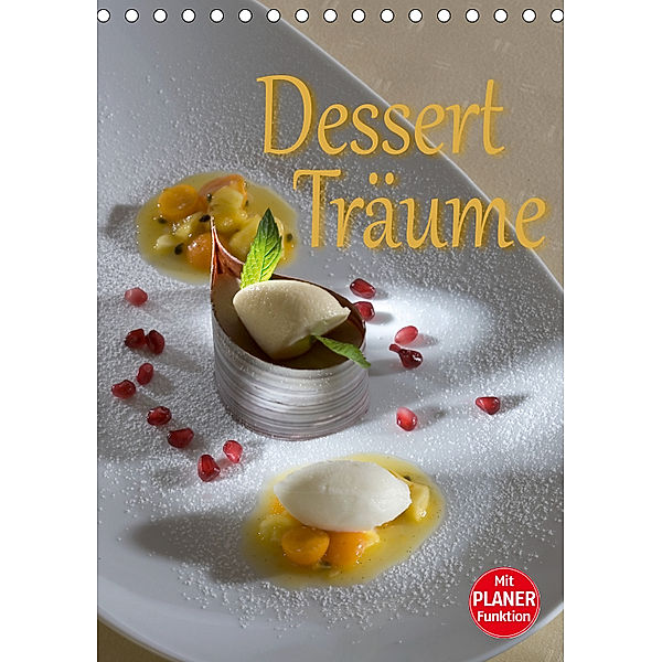 Dessert - Träume (Tischkalender 2019 DIN A5 hoch), Stefan Bau