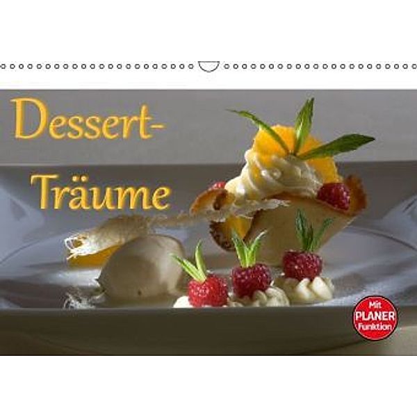 Dessert - Träume (Wandkalender 2016 DIN A3 quer), Stefan Bau