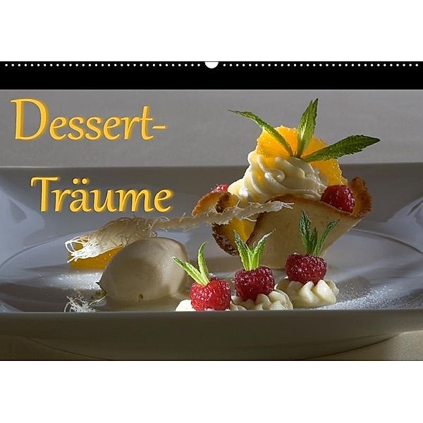 Dessert - Träume (Wandkalender 2017 DIN A2 quer), Stefan Bau