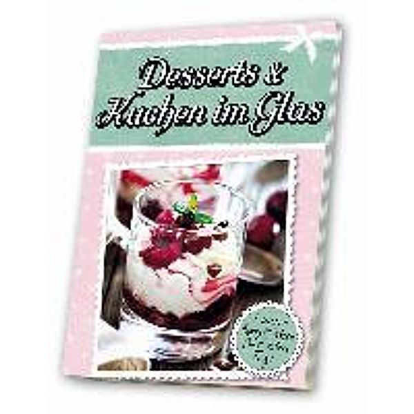 Desserts & Kuchen im Glas