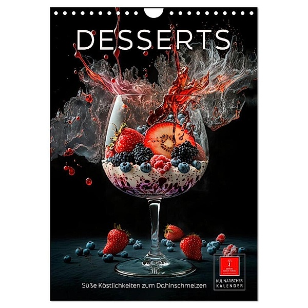 Desserts - Süße Köstlichkeiten zum Dahinschmelzen (Wandkalender 2024 DIN A4 hoch), CALVENDO Monatskalender, Peter Roder