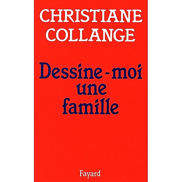 Dessine-moi une famille / Documents, Christiane Collange