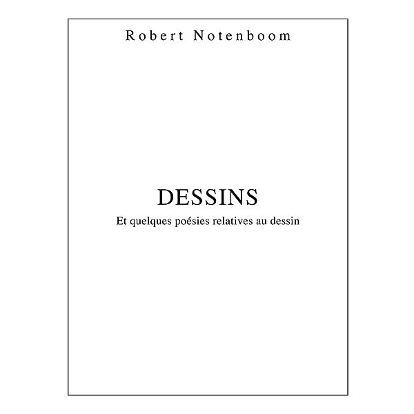 Dessins, Robert Notenoom