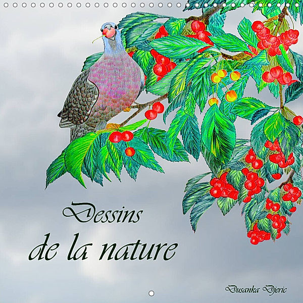 Dessins de la nature (Calendrier mural 2023 300 × 300 mm Square), Dusanka Djeric