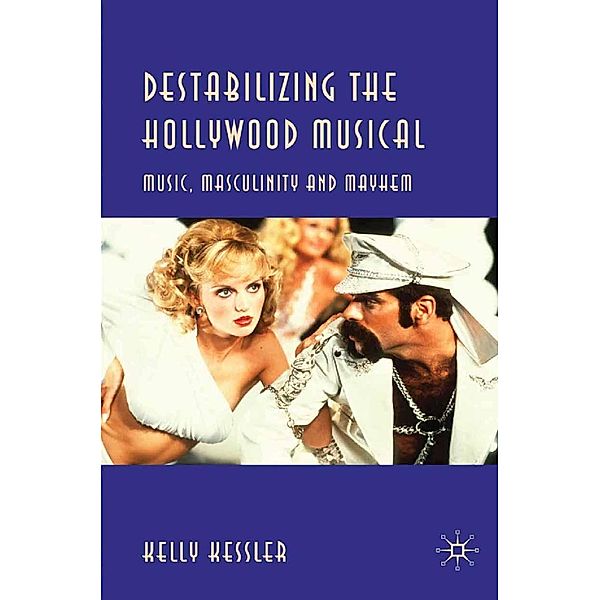 Destabilizing the Hollywood Musical, K. Kessler