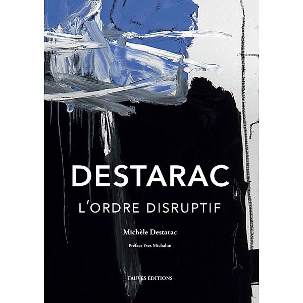 Destarac. L'ordre disruptif, Destarac