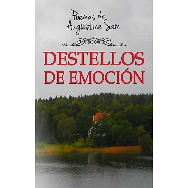 Destellos de Emoción, Augustine Sam