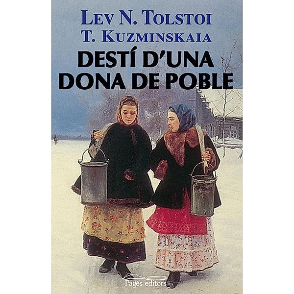 Destí d'una dona de poble / Lo Marraco Bd.229, Lev N. Tolstoi, T. Kuzminskaia