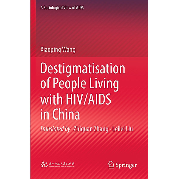 Destigmatisation of People Living with HIV/AIDS in China, Xiaoping Wang