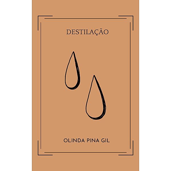 Destilação, Olinda Pina Gil
