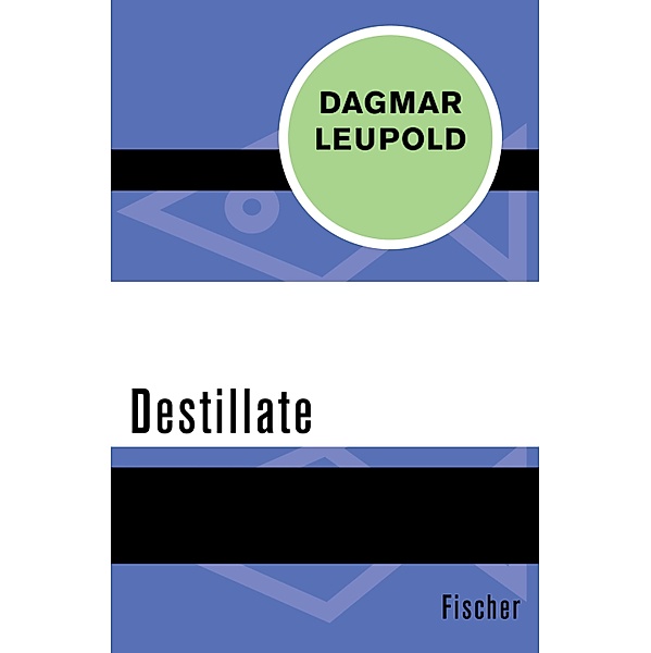 Destillate, Dagmar Leupold