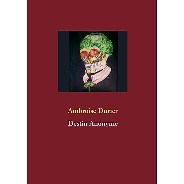 Destin Anonyme, Ambroise Durier