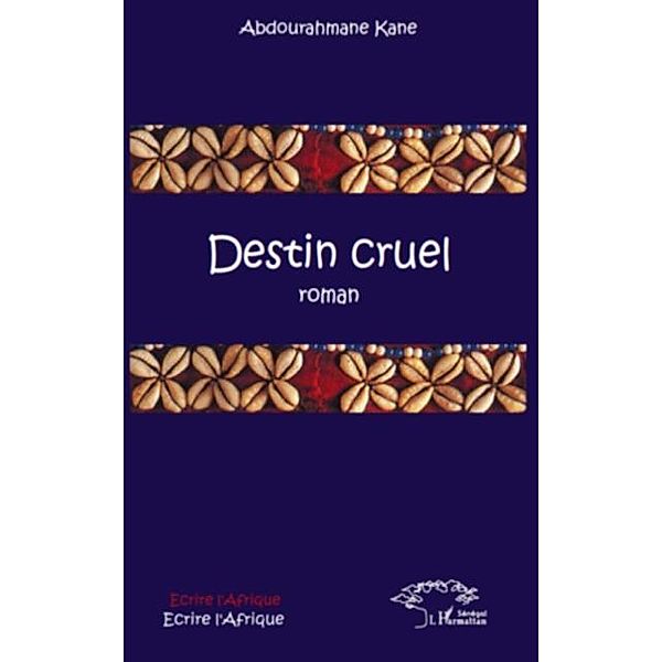 Destin cruel / Hors-collection, Abdourahmane Kane