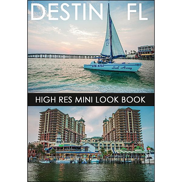 Destin FL High Res Photo Book : Mini Look Book - Beautiful Pictures, Artistic Photography