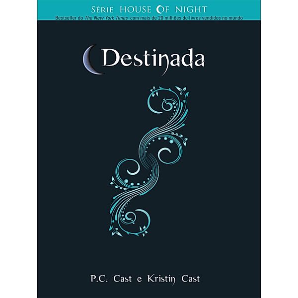 Destinada / House of Night Bd.9, Kristin Cast, P. C. Cast