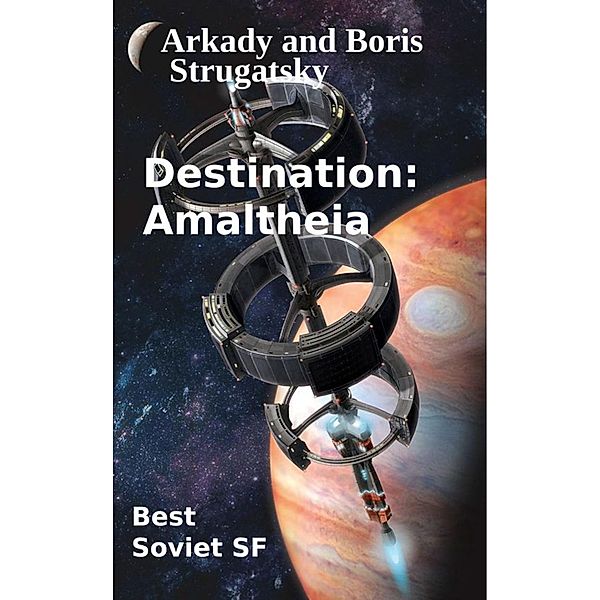 Destination Amaltheia, Arkady Strugatsky, Boris Strugatsky