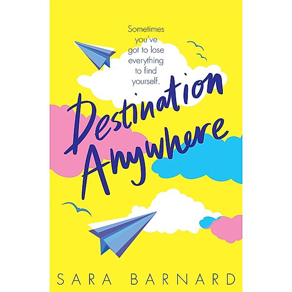 Destination Anywhere, Sara Barnard