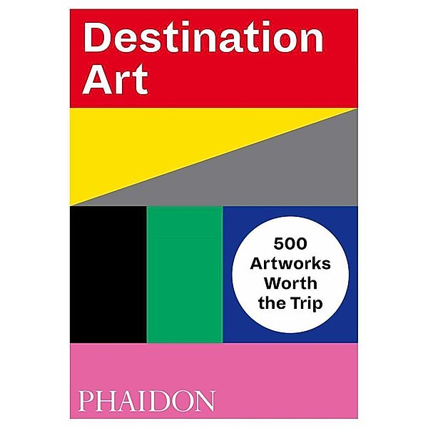 Destination Art, Phaidon Editors