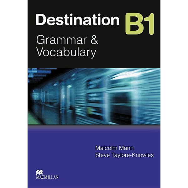 Destination B1 / Student's Book, Malcolm Mann, Steve Taylore-Knowles