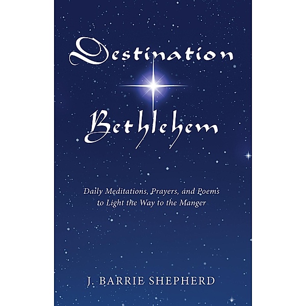 Destination Bethlehem, J. Barrie Shepherd