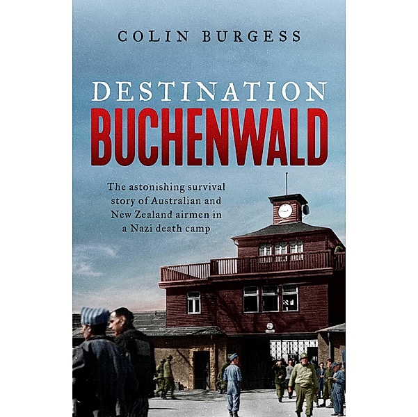 Destination Buchenwald, Colin Burgess