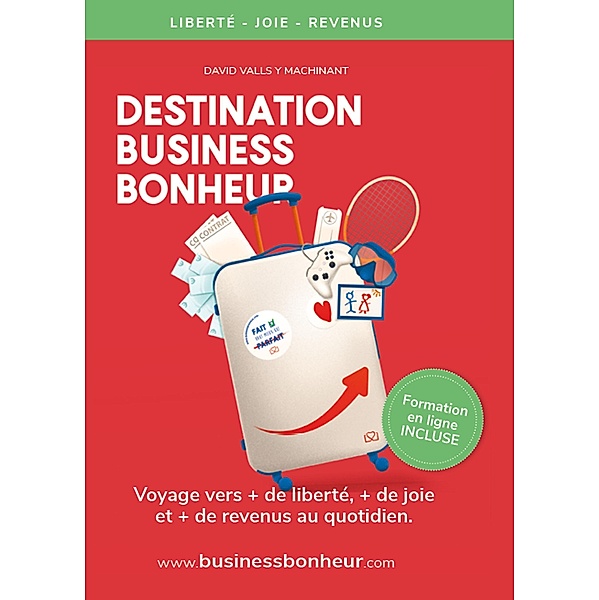 Destination Business Bonheur / Destination Business Bonheur, David Valls y Machinant