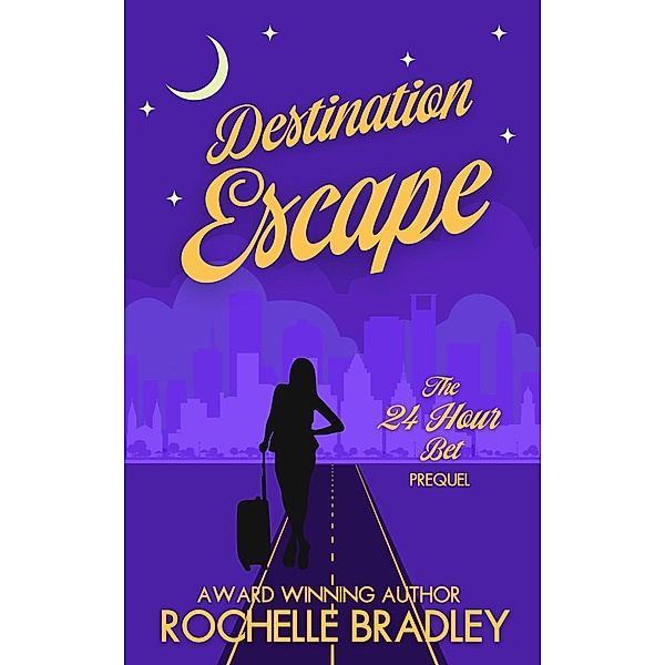 Destination Escape (Learning to Love Again, #1) / Learning to Love Again, Rochelle Bradley