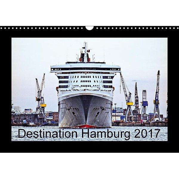 Destination Hamburg 2017 (Wall Calendar 2017 DIN A3 Landscape), Christoph Stempel