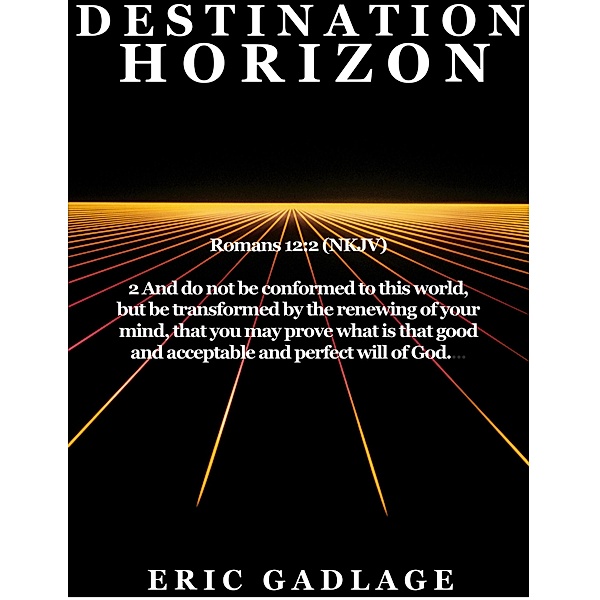 Destination Horizon, Eric Gadlage