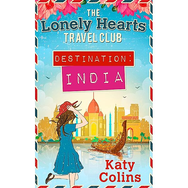 Destination India / The Lonely Hearts Travel Club Bd.2, Katy Colins